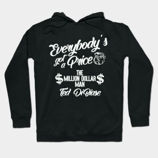 Everybody's Got a Price Hoodie